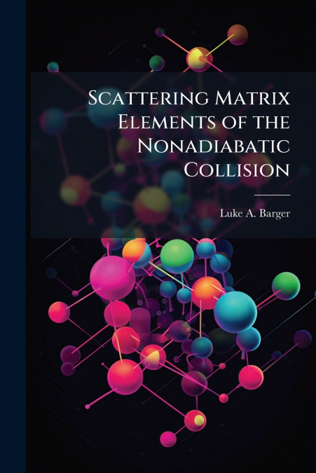 Scattering Matrix Elements of the Nonadiabatic Collision