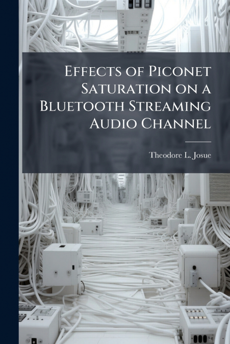 Effects of Piconet Saturation on a Bluetooth Streaming Audio Channel
