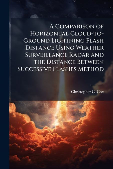 A Comparison of Horizontal Cloud-to-Ground Lightning Flash Distance Using Weather Surveillance Radar and the Distance Between Successive Flashes Method