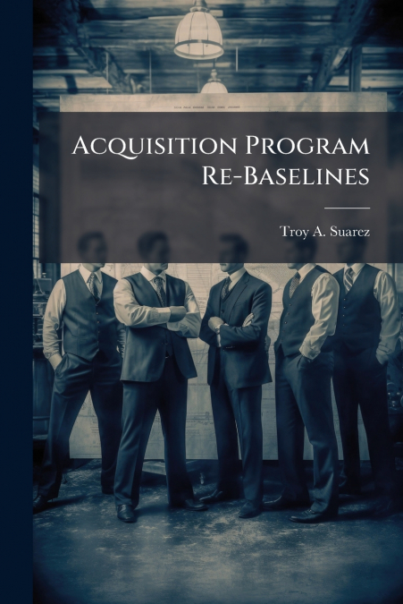 Acquisition Program Re-Baselines