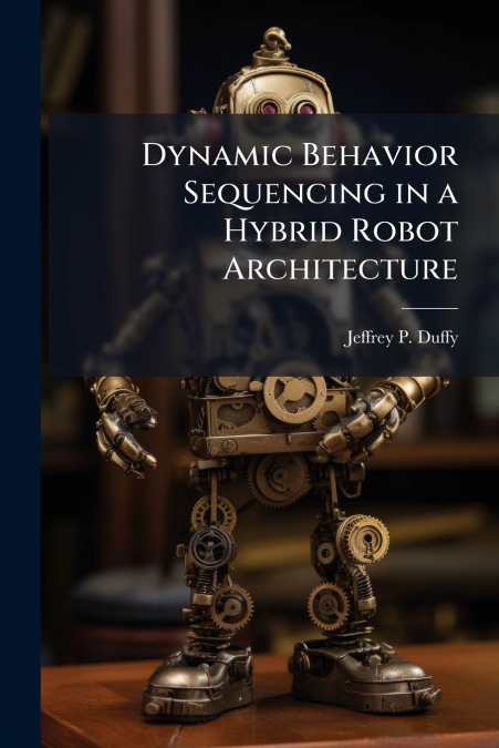 Dynamic Behavior Sequencing in a Hybrid Robot Architecture