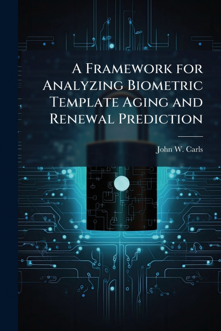 A Framework for Analyzing Biometric Template Aging and Renewal Prediction