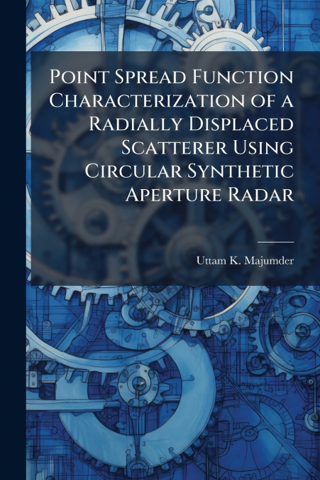 Point Spread Function Characterization of a Radially Displaced Scatterer Using Circular Synthetic Aperture Radar