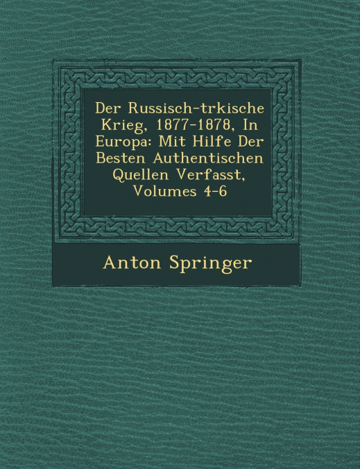 Der Russisch-t�rkische Krieg, 1877-1878, In Europa