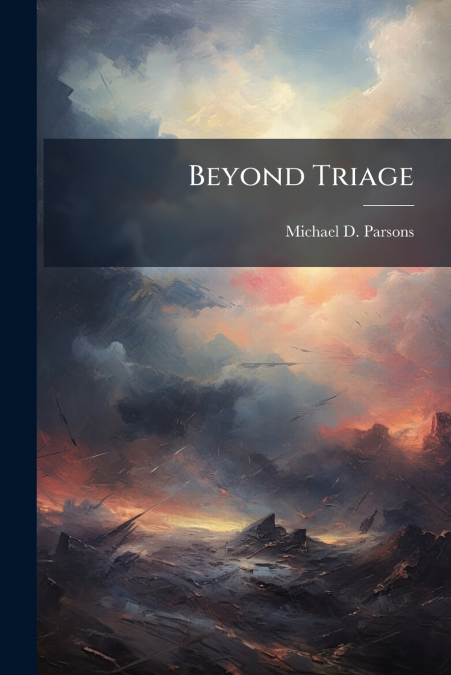 Beyond Triage