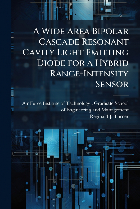 A Wide Area Bipolar Cascade Resonant Cavity Light Emitting Diode for a Hybrid Range-Intensity Sensor