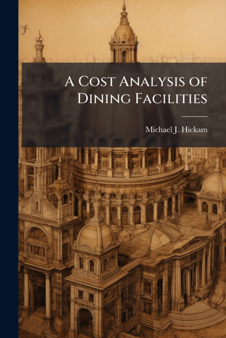 A Cost Analysis of Dining Facilities