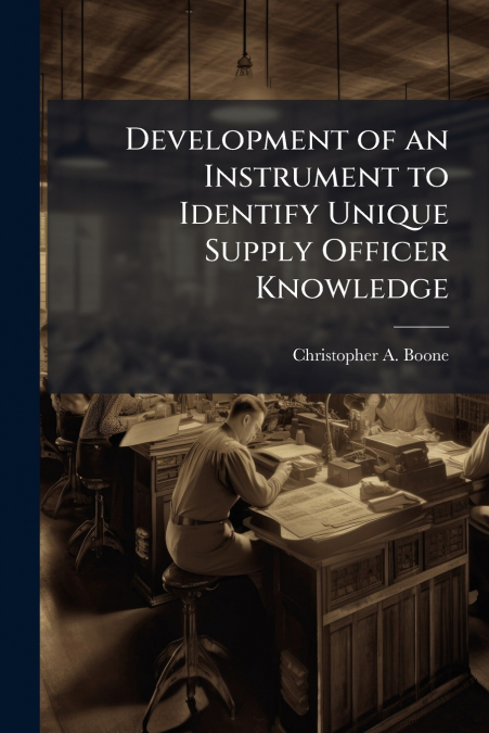 Development of an Instrument to Identify Unique Supply Officer Knowledge