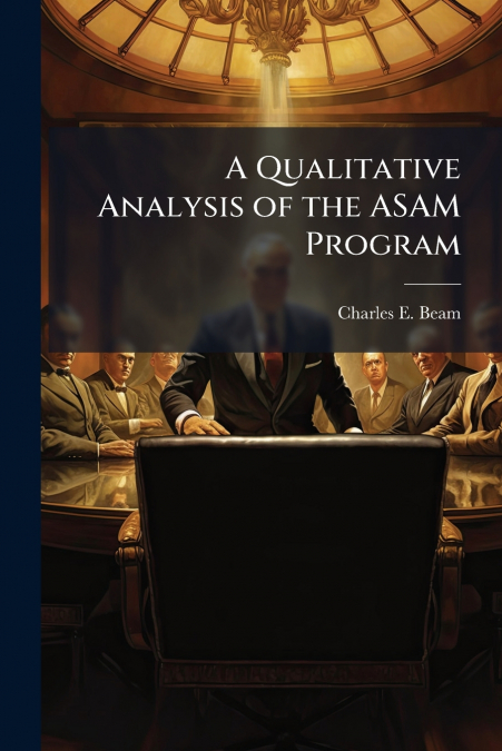 A Qualitative Analysis of the ASAM Program