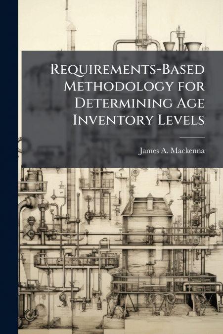 Requirements-Based Methodology for Determining Age Inventory Levels
