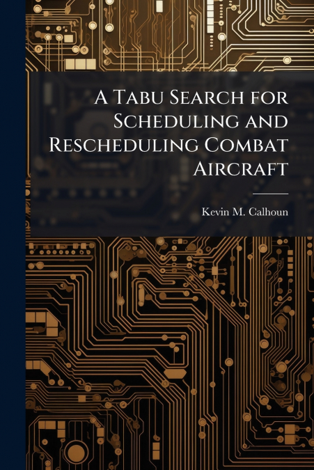 A Tabu Search for Scheduling and Rescheduling Combat Aircraft