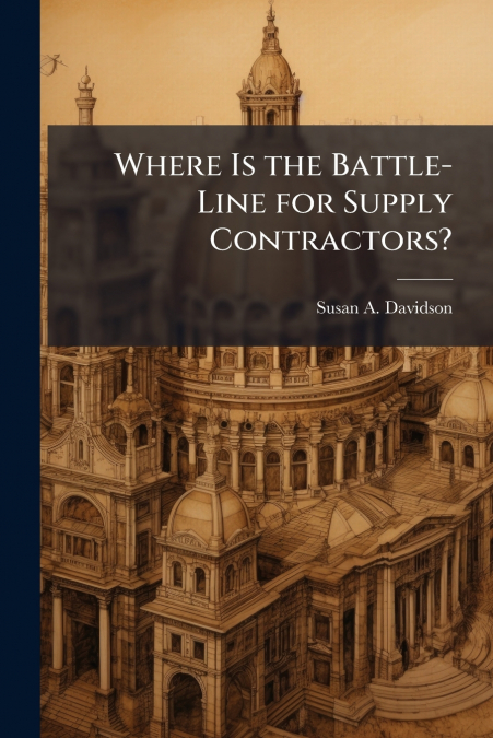Where Is the Battle-Line for Supply Contractors?
