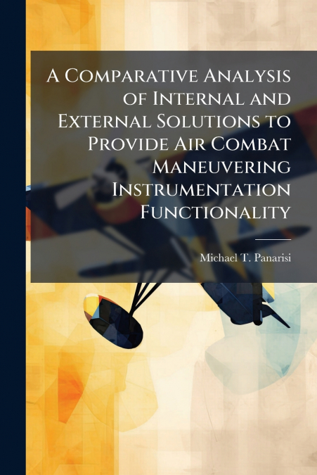A Comparative Analysis of Internal and External Solutions to Provide Air Combat Maneuvering Instrumentation Functionality