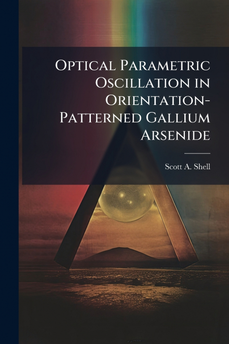 Optical Parametric Oscillation in Orientation-Patterned Gallium Arsenide