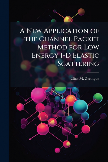 A New Application of the Channel Packet Method for Low Energy 1-D Elastic Scattering