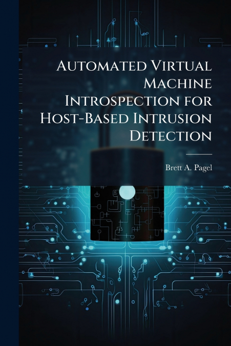 Automated Virtual Machine Introspection for Host-Based Intrusion Detection