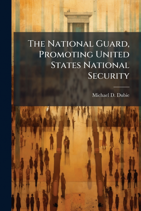 The National Guard, Promoting United States National Security