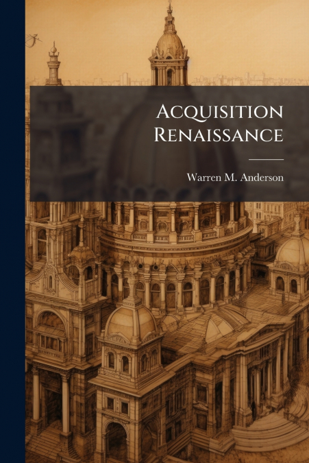 Acquisition Renaissance