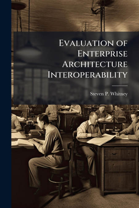Evaluation of Enterprise Architecture Interoperability