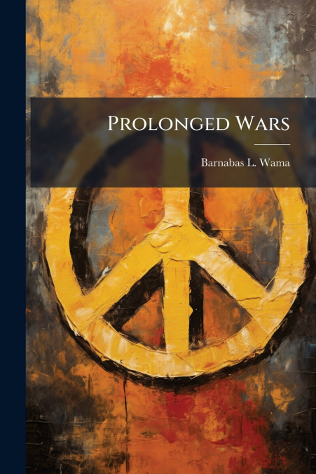 Prolonged Wars