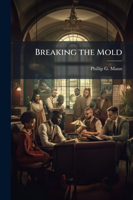 Breaking the Mold