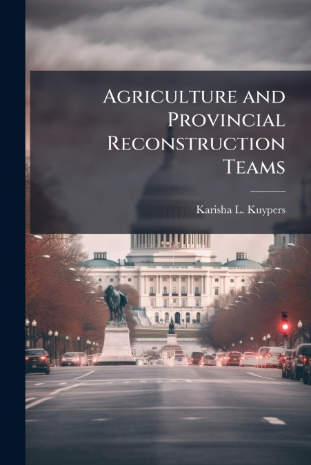 Agriculture and Provincial Reconstruction Teams