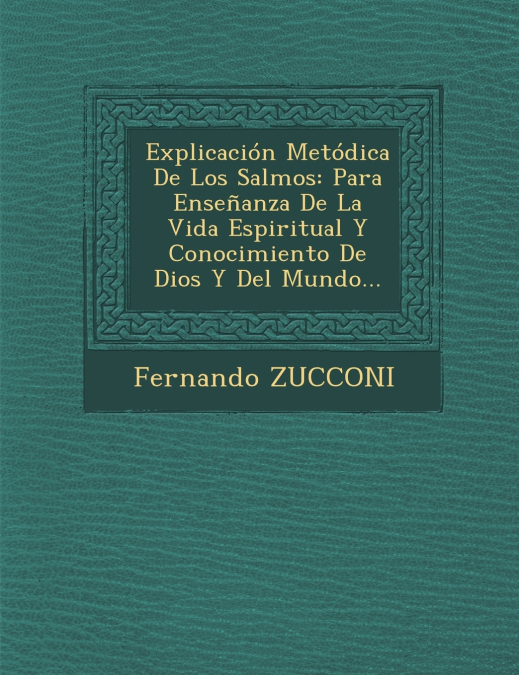 Explicación Metódica De Los Salmos