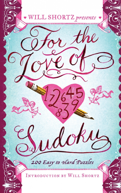 Will Shortz Presents For the Love of Sudoku