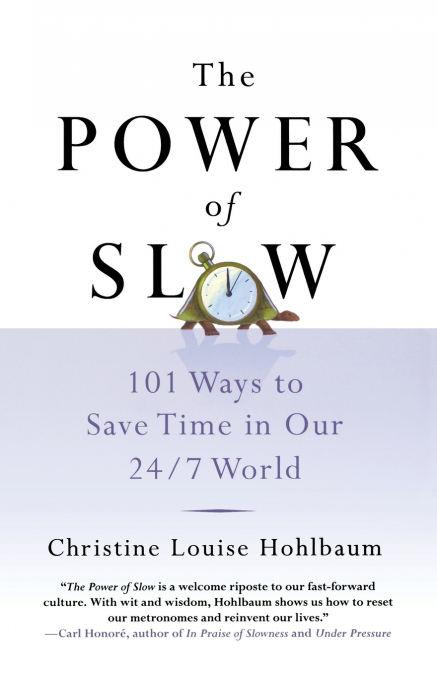 The Power of Slow