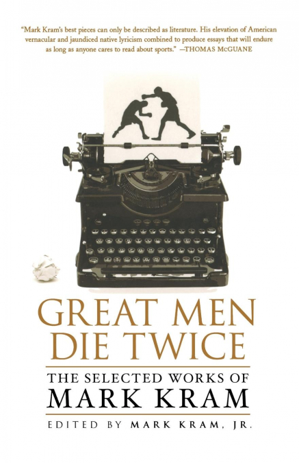 GREAT MEN DIE TWICE