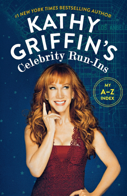 Kathy Griffin’s Celebrity Run-Ins