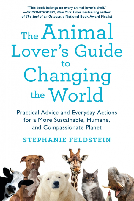 Animal Lover’s Guide to Changing the World