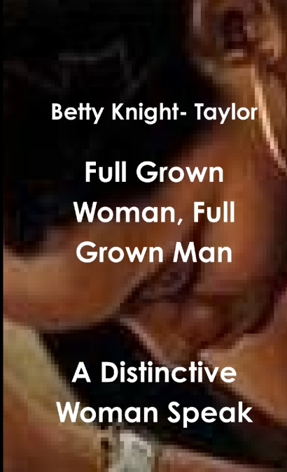 A Distinctive Woman Speak FullGrown Man, Full Grown Woman