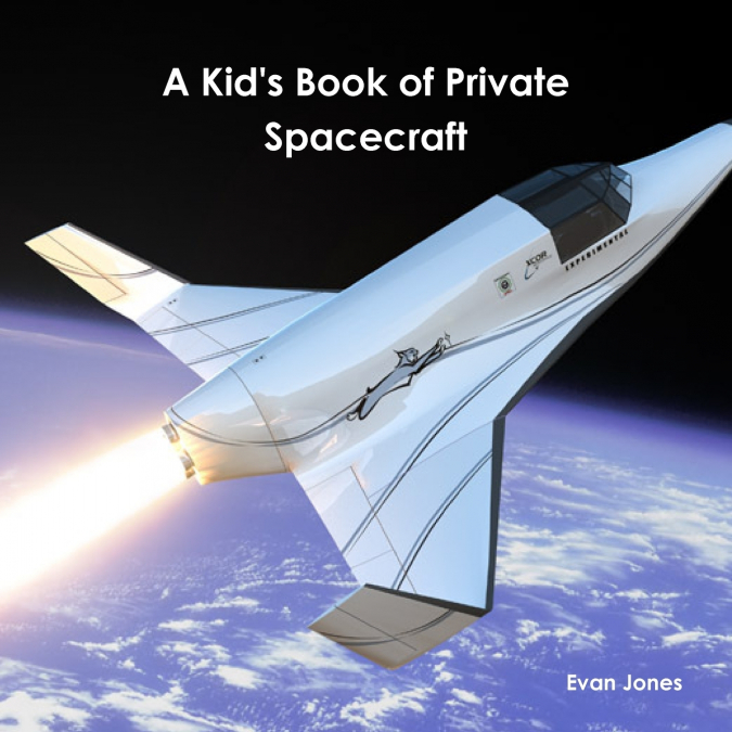 A Kid’s Book of Private Spacecraft