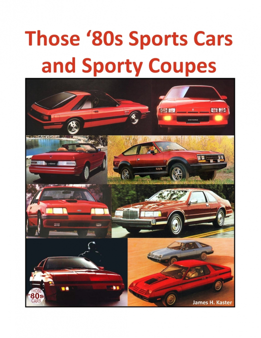 Those ’80s Sports Cars and Sporty Coupes