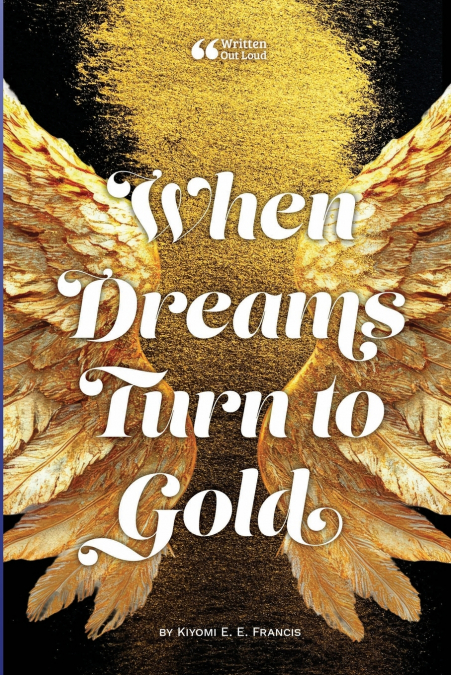 When Dreams Turn to Gold