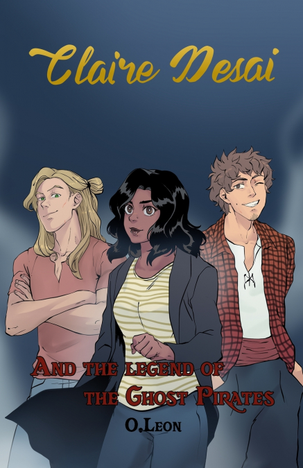 Claire Desai and The Legend of The Ghost Pirates