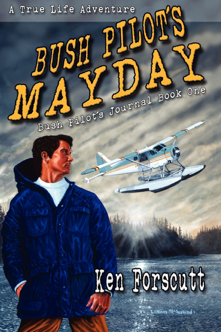 Bush Pilot’s Mayday