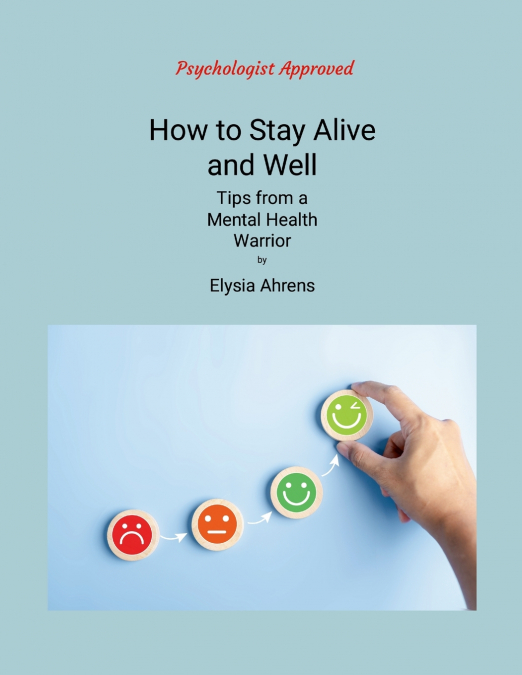 How to Stay Alive and Well