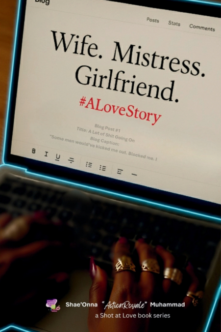 Wife. Mistress. Girlfriend. #ALoveStory