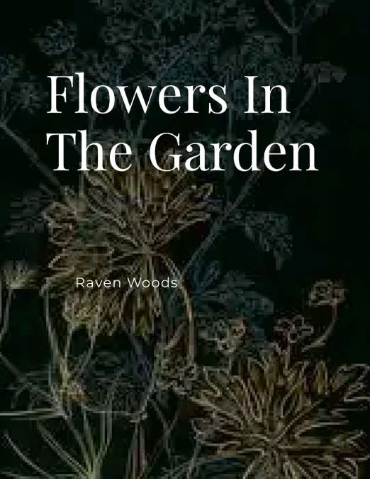Flowers In The Garden