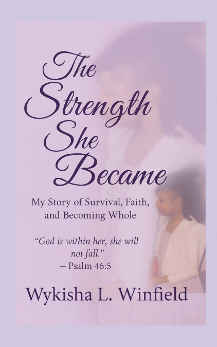 The Strength She Became