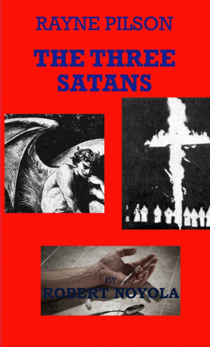 Rayne Pilson The Three Satans