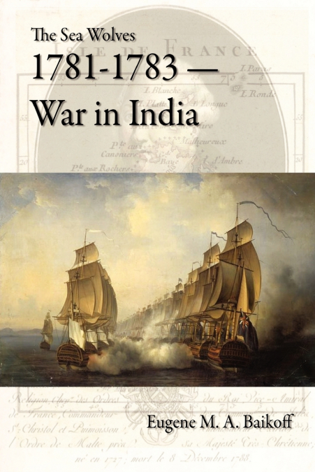 The Sea Wolves 1781-1783 - War in India