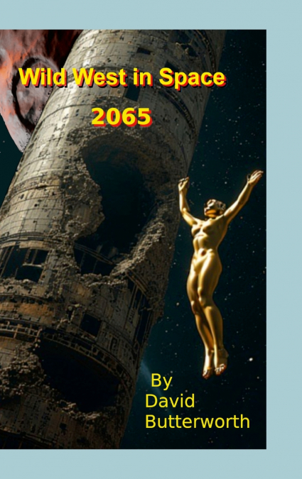 Wild West in Space, 2065