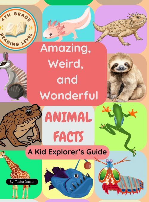 Amazing, Weird, and Wonderful Animal Facts