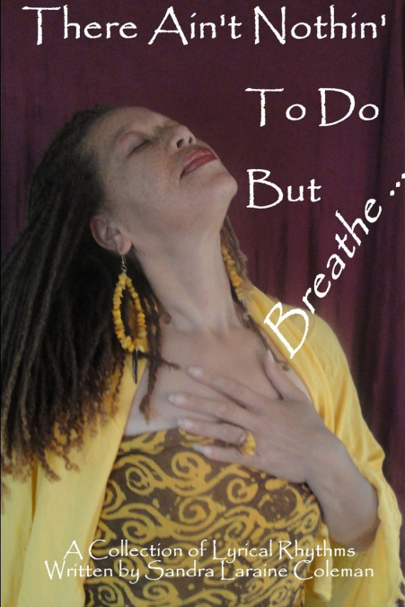 There Ain’t Nothin’ to Do But Breathe ...