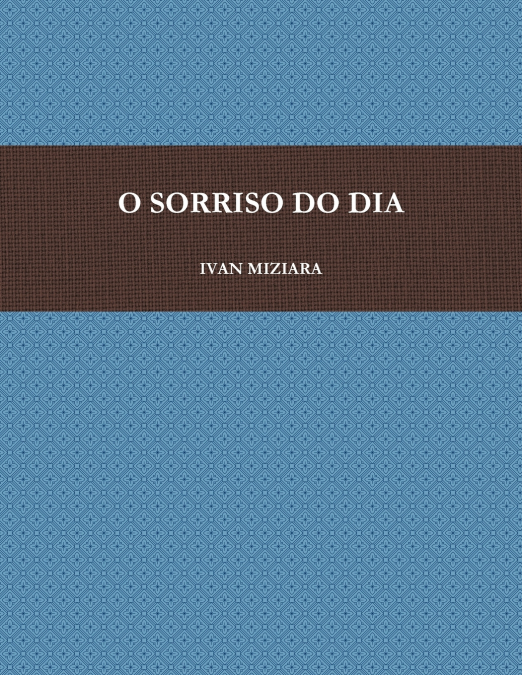 O SORRISO DO DIA