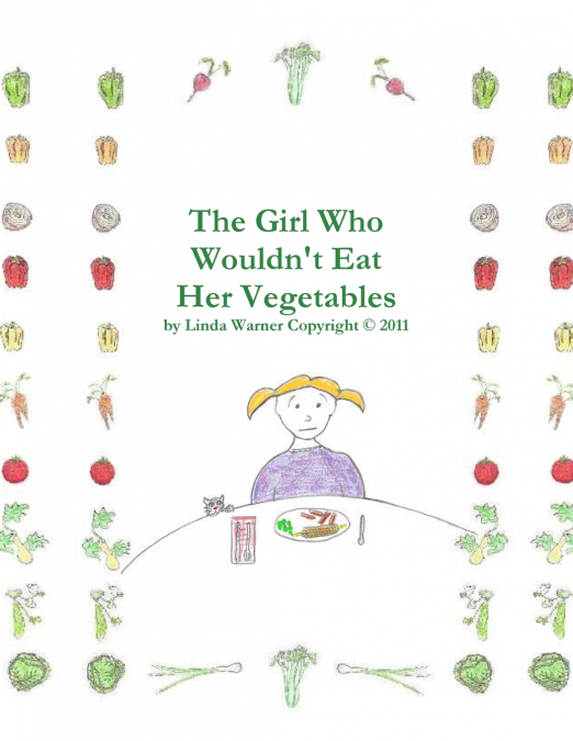 The Girl Who Wouldn’t Eat Her Vegetables
