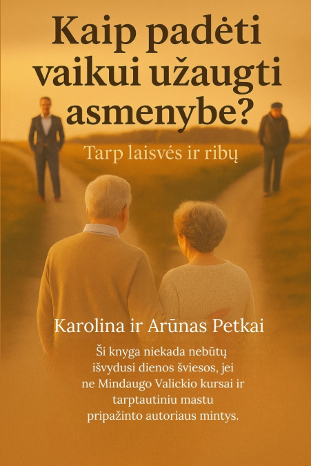 Kaip padėti vaikui užaugti asmenybe?